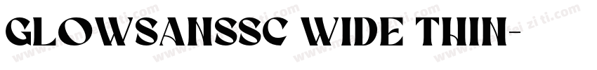 GlowSansSC Wide Thin字体转换